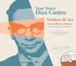 XOSÉ MARÍA DÍAZ CASTRO. NIMBOS DE LUZ