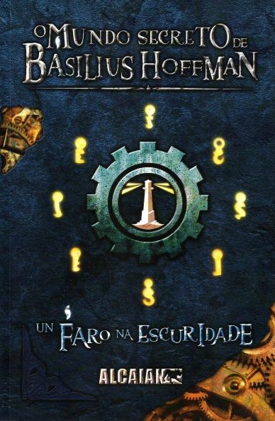 O MUNDO SECRETO DE BASILIUS HOFFMAN: UN FARO NA ESCURIDADE