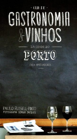 GASTRONOMÍA E VINHOS DA CIDADE PORTO PARA APRECIADORES