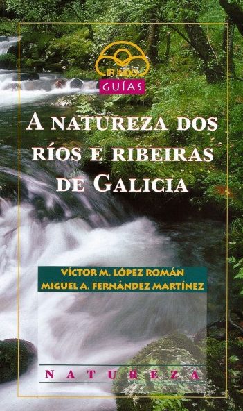 A NATUREZA DOS RÍOS E RIBEIRAS DE GALICIA