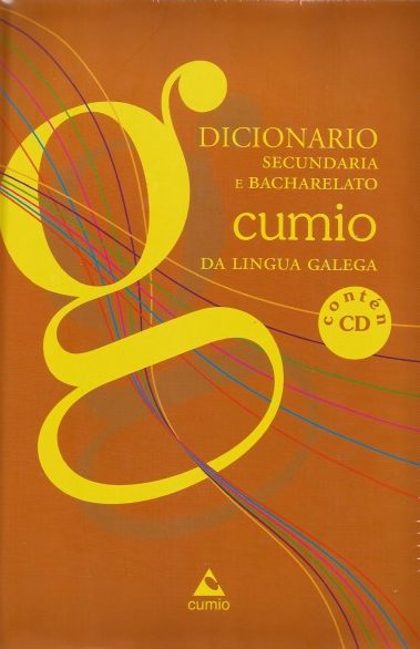 DICIONARIO SECUNDARIA E BACHARELATO CUMIO DA LINGUA GALEGA