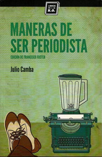 MANERAS DE SER PERIODISTA