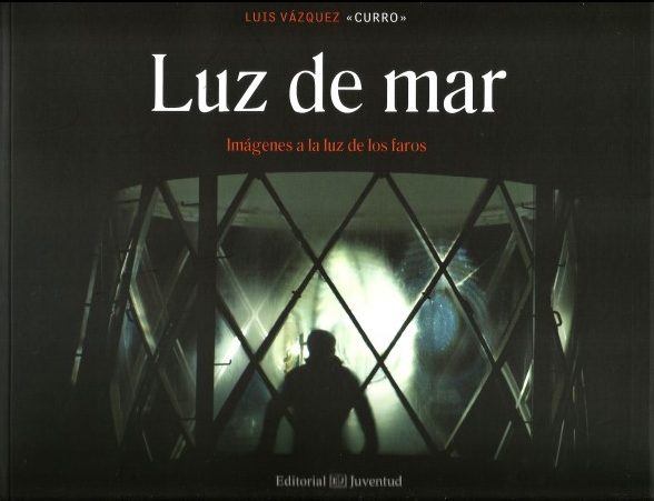LUZ DE MAR. IMÁGENES A LA LUZ DE LOS FAROS