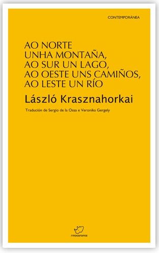 AO NORTE UNHA MONTAÑA, AO SUR UN LAGO, AO OESTE UNS CAMIÑOS, AO LESTE UN RÍO