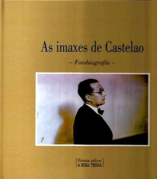 AS IMAXES DE CASTELAO: FOTOBIOGRAFIA
