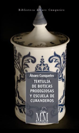 TERTULIA DE BOTICAS PRODIGIOSAS Y ESCUELA DE CURANDEROS