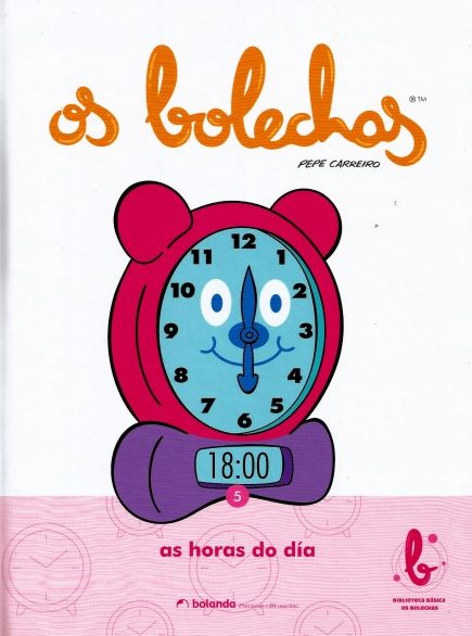 OS BOLECHAS. AS HORAS DO DÍA