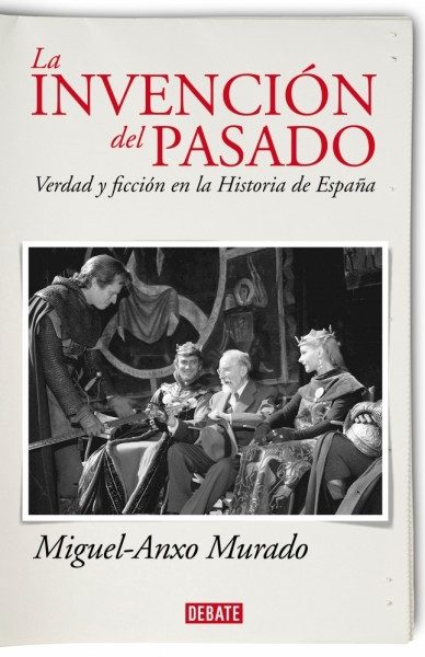 LA INVENCION DEL PASADO