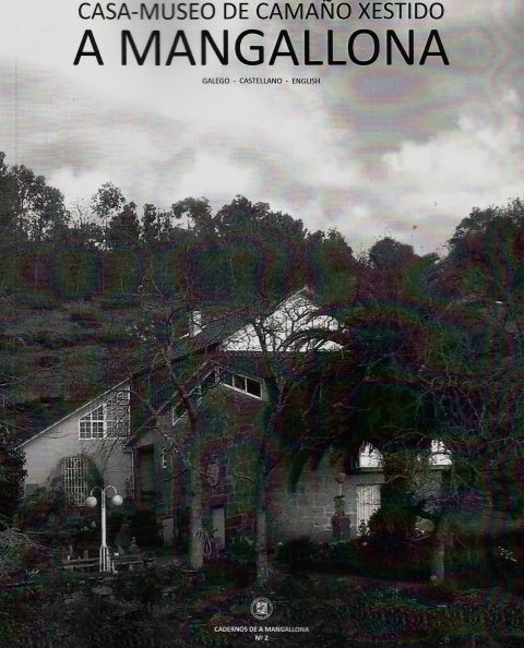 CASA-MUSEO DE CAMAÑO XESTIDO. A MANGALLONA