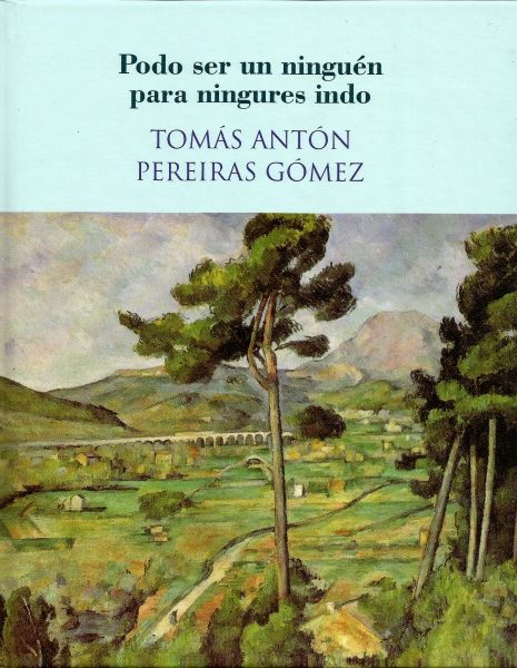 PODE SER NINGUÉN PARA NINGURES INDO