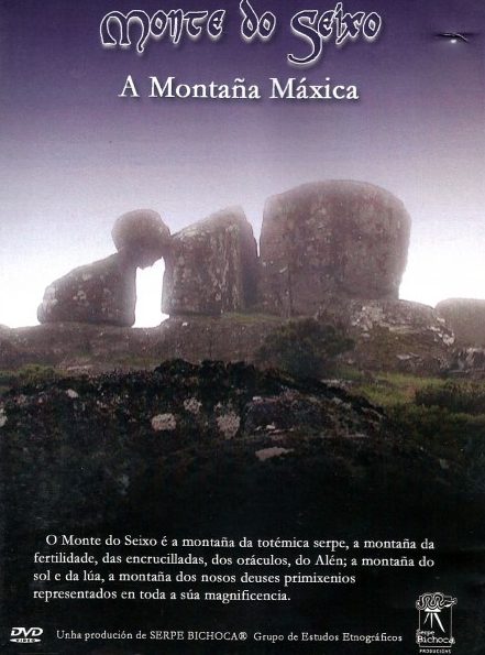 MONTE DO SEIXO. A MONTAÑA MÁXICA