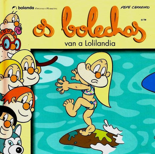 OS BOLECHAS VAN A LOLILANDIA