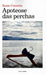 APOTEOSE DAS PERCHAS