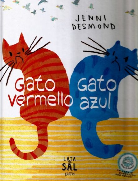 GATO VERMELLO, GATO AZUL