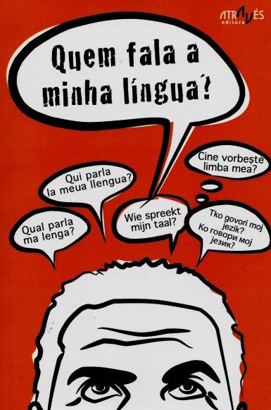 QUEM FALA A MINHA LÍNGUA?