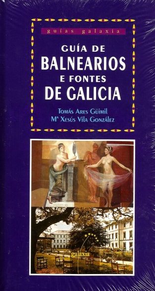GUÍA DE BALNEARIOS E FONTES DE GALICIA