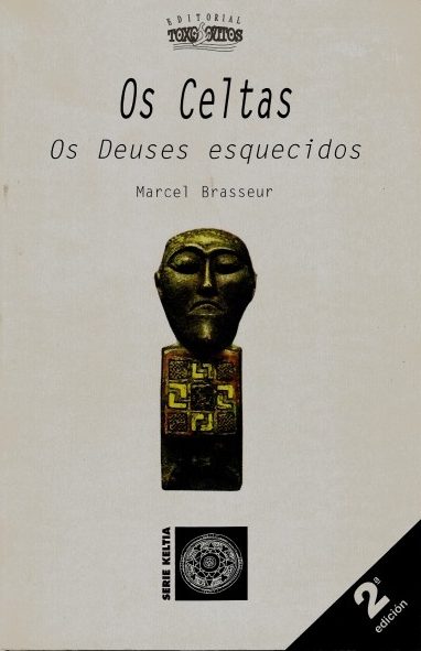 OS CELTAS. OS DEUSES ESQUECIDOS