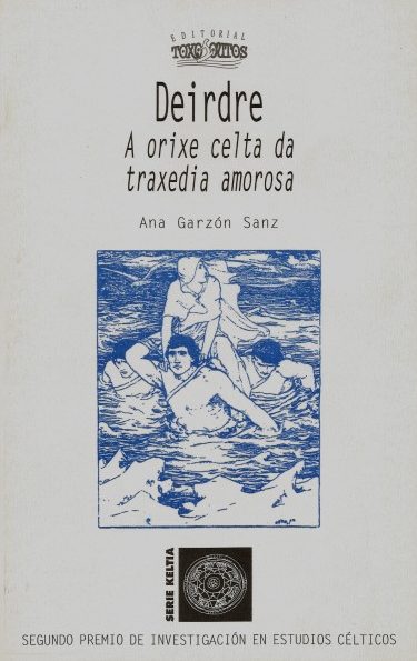 DEIRDRE. A ORIXE CELTA DA TRAXEDIA AMOROSA