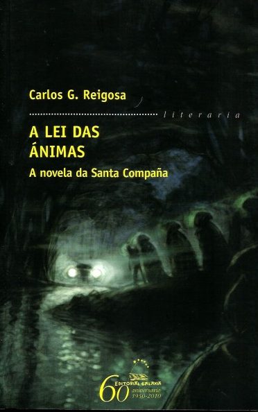 A LEI DAS ÁNIMAS. A NOVELA DA SANTA COMPAÑA