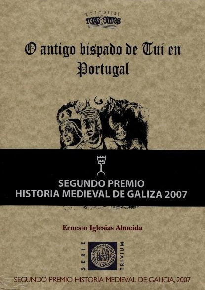 O ANTIGO BISPADO DE TUI EN PORTUGAL