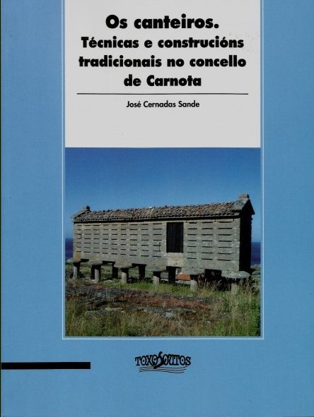OS CANTEIROS. TÉCNICAS E CONSTRUCIÓNS TRADICIONAIS