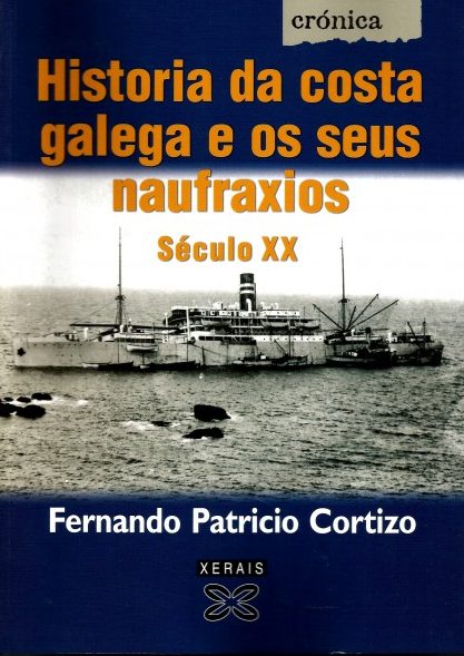 HISTORIA DA COSTA GALEGA E OS SEUS NAUFRAXIOS. SÉCULO XX