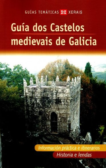 GUÍA DOS CASTELOS MEDIEVAIS DE GALICIA