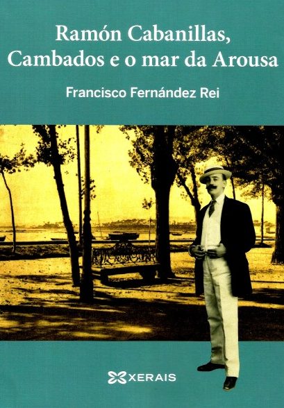 RAMÓN CABANILLAS, CAMBADOS E O MAR DA AROUSA