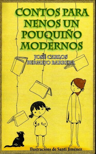 CONTOS PARA NENOS UN POUQUIÑO MODERNOS