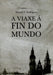 A VIAXE Á FIN DO MUNDO