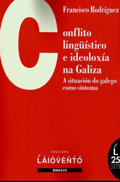 CONFLITO LINGÜÍSTICO E IDEOLOXÍA NA GALIZA