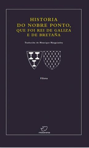 HISTORIA DO NOBRE PONTO, QUE FOI REI DE GALIZA E DE BRETAÑA