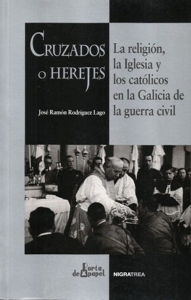 CRUZADOS O HEREJES.