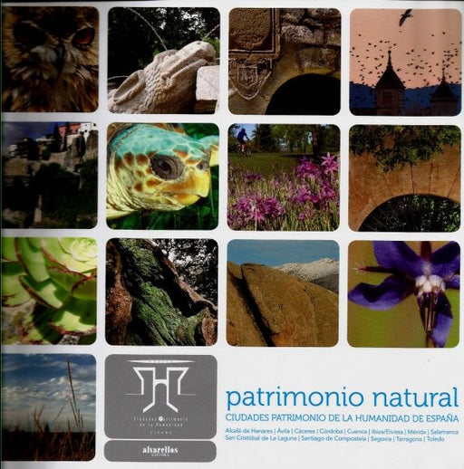 PATRIMONIO NATURAL. CIUDADES PATRIMONIO DE LA HUMANIDAD DE ESPAÑA