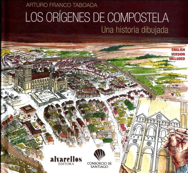 LOS ORÍGENES DE COMPOSTELA UNA HISTORIA DIBUJADA