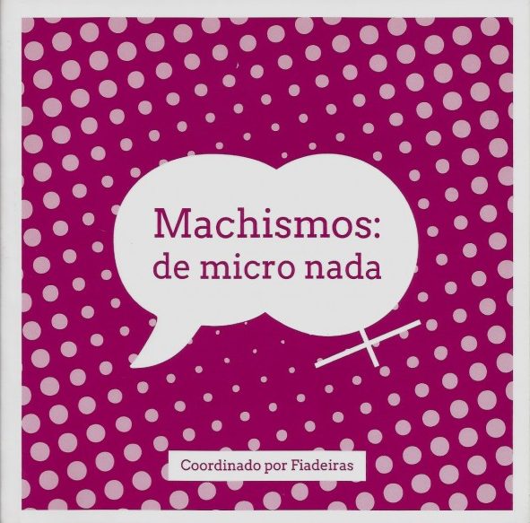 MACHISMOS: DE MICRO NADA