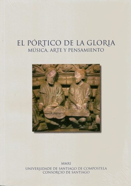 EL PÓRTICO DE LA GLORIA: MÚSICA, ARTE Y PENSAMIENTO. IN MEMORIAM SERAFÍN MORALEJO