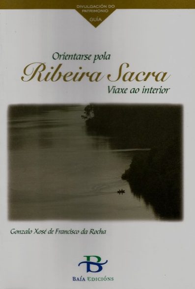 ORIENTARSE POLA RIBEIRA SACRA. VIAXE AO INTERIOR