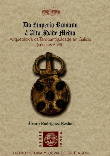 DO IMPERIO ROMANO Á ALTA IDADE MEDIA. ARQUEOLOXÍA DA TARDOANTIGÜIDADE