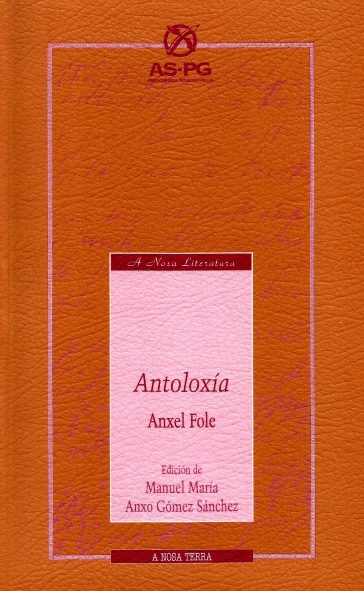 ANXEL FOLE. ANTOLOXÍA.