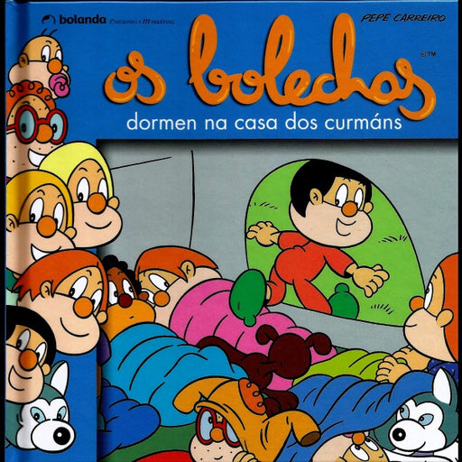 OS BOLECHAS DORMEN NA CASA DOS CURMÁNS