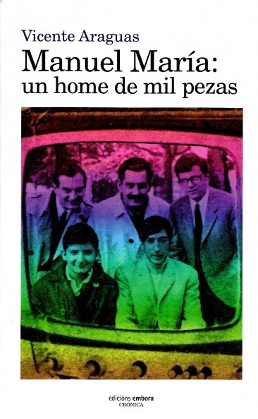 MANUEL MARÍA: UN HOME DE MIL PEZAS