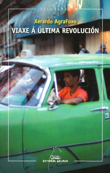 VIAXE Á ÚLTIMA REVOLUCIÓN