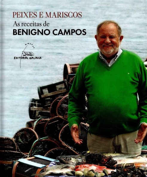 PEIXES E MARISCOS. AS RECEITAS DE BENIGNO CAMPOS
