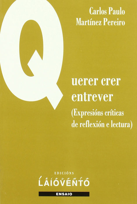 QUERER, CRER, ENTREVER