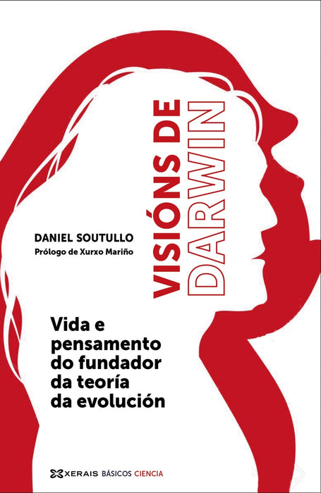 VISIÓNS DE DARWIN. VIDA E PENSAMENTO DO FUNDADOR DA TEORÍA DA EVOLUCIÓN