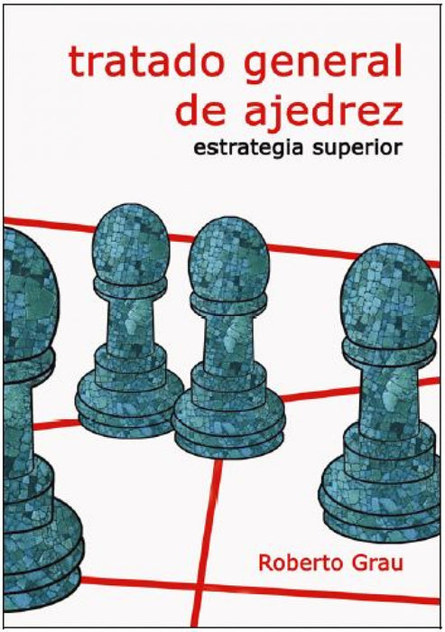 TRATADO GENERAL DE AJEDREZ IV
