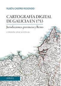 CARTOGRAFIA DIGITAL DEL GALICIA EN 1753