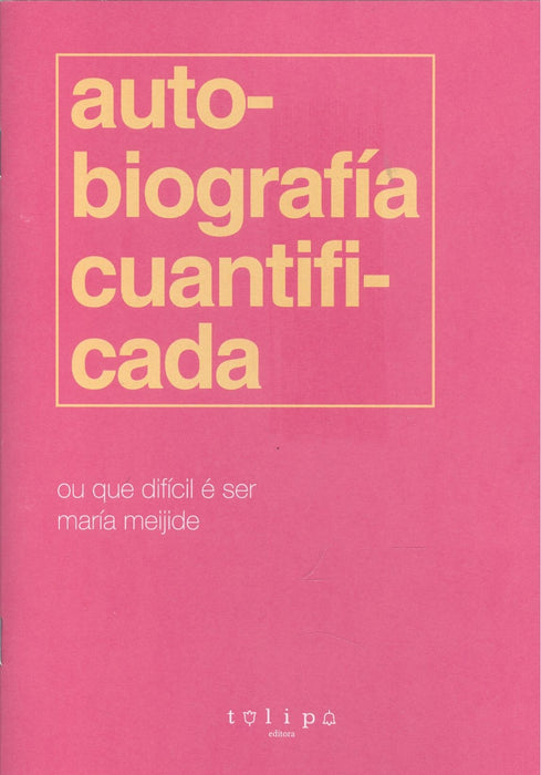 AUTOBIOGRAFÍA CUANTIFICADA OU QUÉ DIFÍCIL É SER MARÍA MEIJIDE