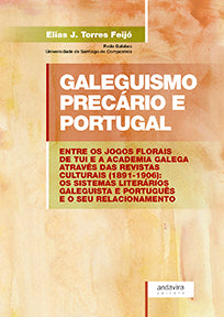 GALEGUISMO PRECÁRIO E PORTUGAL